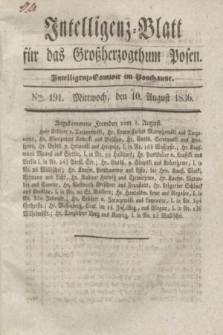 Intelligenz-Blatt für das Großherzogthum Posen. 1836, Nro. 191 (10 August) + dod.