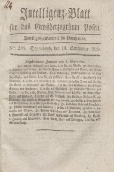 Intelligenz-Blatt für das Großherzogthum Posen. 1836, Nro. 218 (10 September) + dod.