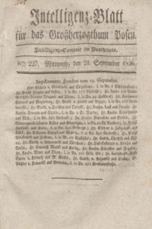 Intelligenz-Blatt für das Großherzogthum Posen. 1836, Nro. 227 (21 September) + dod.