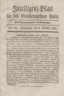 Intelligenz-Blatt für das Großherzogthum Posen. 1836, Nro. 240 (6 Oktober)