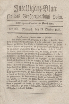 Intelligenz-Blatt für das Großherzogthum Posen. 1836, Nro. 251 (19 Oktober)