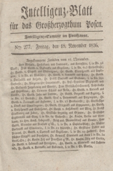 Intelligenz-Blatt für das Großherzogthum Posen. 1836, Nro. 277 (18 November)