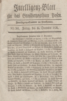 Intelligenz-Blatt für das Großherzogthum Posen. 1836, Nro. 301 (16 December)