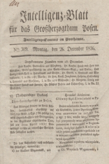 Intelligenz-Blatt für das Großherzogthum Posen. 1836, Nro. 309 (26 December)