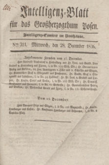 Intelligenz-Blatt für das Großherzogthum Posen. 1836, Nro. 311 (28 December)