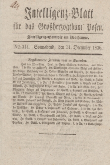 Intelligenz-Blatt für das Großherzogthum Posen. 1836, Nro. 314 (31 December)