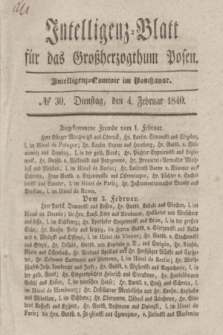 Intelligenz-Blatt für das Großherzogthum Posen. 1840, № 30 (4 Februar)