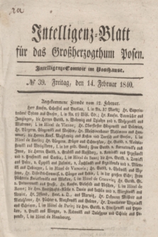 Intelligenz-Blatt für das Großherzogthum Posen. 1840, № 39 (14 Februar) + dod.