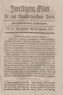 Intelligenz-Blatt für das Großherzogthum Posen. 1840, № 46 (22 Februar)