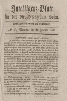 Intelligenz-Blatt für das Großherzogthum Posen. 1840, № 47 (24 Februar) + dod.