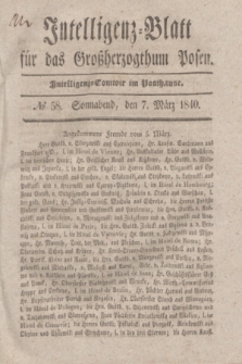 Intelligenz-Blatt für das Großherzogthum Posen. 1840, № 58 (7 März)