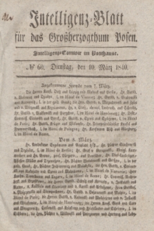 Intelligenz-Blatt für das Großherzogthum Posen. 1840, № 60 (10 März)