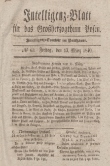 Intelligenz-Blatt für das Großherzogthum Posen. 1840, № 63 (13 März)