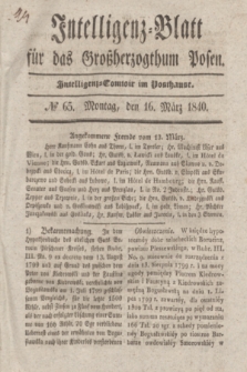 Intelligenz-Blatt für das Großherzogthum Posen. 1840, № 65 (16 März) + dod.