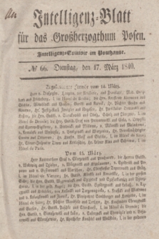 Intelligenz-Blatt für das Großherzogthum Posen. 1840, № 66 (17 März)