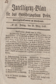 Intelligenz-Blatt für das Großherzogthum Posen. 1840, № 69 (20 März) + dod.