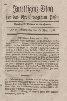 Intelligenz-Blatt für das Großherzogthum Posen. 1840, № 73 (25 März)