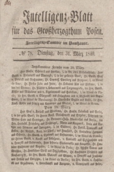 Intelligenz-Blatt für das Großherzogthum Posen. 1840, № 78 (31 März)