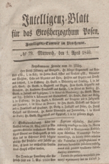 Intelligenz-Blatt für das Großherzogthum Posen. 1840, № 79 (1 April)
