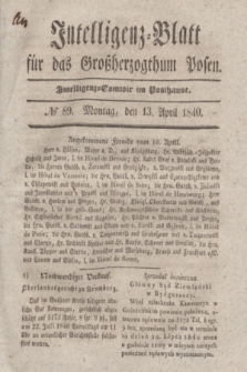 Intelligenz-Blatt für das Großherzogthum Posen. 1840, № 89 (13 April)
