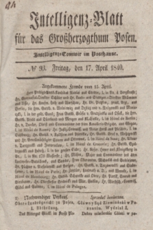 Intelligenz-Blatt für das Großherzogthum Posen. 1840, № 93 (17 April)