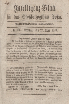 Intelligenz-Blatt für das Großherzogthum Posen. 1840, № 101 (27 April)