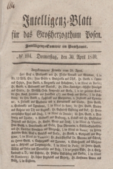 Intelligenz-Blatt für das Großherzogthum Posen. 1840, № 104 (30 April)