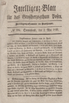 Intelligenz-Blatt für das Großherzogthum Posen. 1840, № 106 (2 Mai)