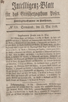 Intelligenz-Blatt für das Großherzogthum Posen. 1840, № 124 (23 Mai)