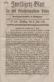 Intelligenz-Blatt für das Großherzogthum Posen. 1840, № 138 (9 Juni)