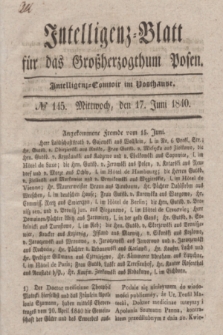 Intelligenz-Blatt für das Großherzogthum Posen. 1840, № 145 (17 Juni)