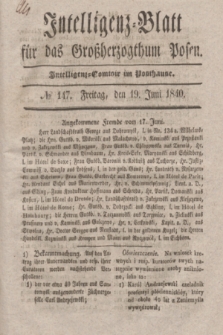 Intelligenz-Blatt für das Großherzogthum Posen. 1840, № 147 (19 Juni)