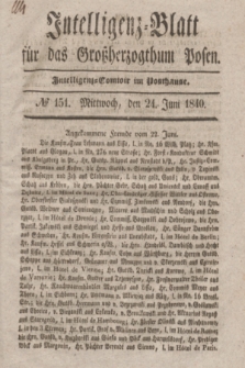 Intelligenz-Blatt für das Großherzogthum Posen. 1840, № 151 (24 Juni) + dod.