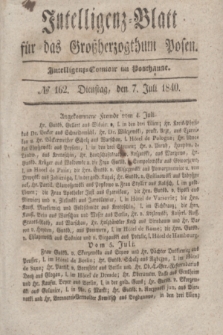 Intelligenz-Blatt für das Großherzogthum Posen. 1840, № 162 (7 Juli) + dod.