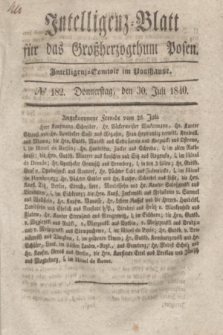Intelligenz-Blatt für das Großherzogthum Posen. 1840, № 182 (30 Juli)