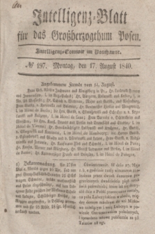Intelligenz-Blatt für das Großherzogthum Posen. 1840, № 197 (17 August)