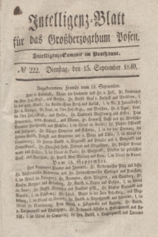 Intelligenz-Blatt für das Großherzogthum Posen. 1840, № 222 (15 September)