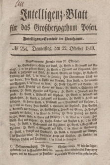 Intelligenz-Blatt für das Großherzogthum Posen. 1840, № 254 (22 Oktober)