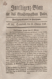 Intelligenz-Blatt für das Großherzogthum Posen. 1840, № 262 (31 Oktober) + dod.