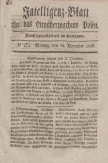 Intelligenz-Blatt für das Großherzogthum Posen. 1840, № 275 (16 November)
