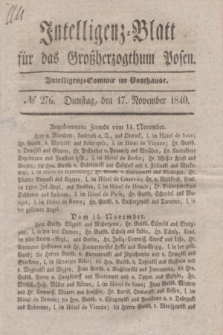 Intelligenz-Blatt für das Großherzogthum Posen. 1840, № 276 (17 November)
