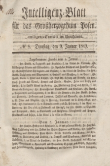 Intelligenz-Blatt für das Großherzogthum Posen. 1849, № 8 (9 Januar) + dod.
