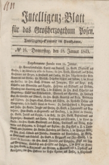 Intelligenz-Blatt für das Großherzogthum Posen. 1849, № 16 (18 Januar) + dod.