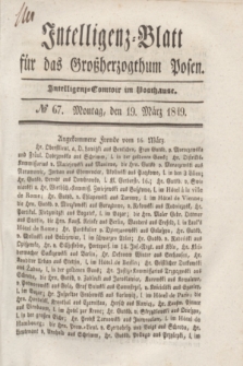Intelligenz-Blatt für das Großherzogthum Posen. 1849, № 67 (19 März)