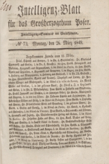 Intelligenz-Blatt für das Großherzogthum Posen. 1849, № 73 (26 März)