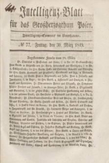 Intelligenz-Blatt für das Großherzogthum Posen. 1849, № 77 (30 März)