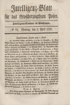 Intelligenz-Blatt für das Großherzogthum Posen. 1849, № 85 (9 April)