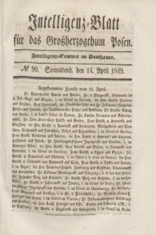 Intelligenz-Blatt für das Großherzogthum Posen. 1849, № 90 (14 April)