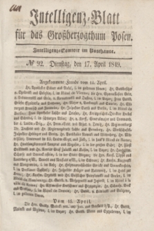 Intelligenz-Blatt für das Großherzogthum Posen. 1849, № 92 (17 April) + dod.
