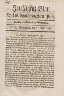 Intelligenz-Blatt für das Großherzogthum Posen. 1849, № 96 (21 April)